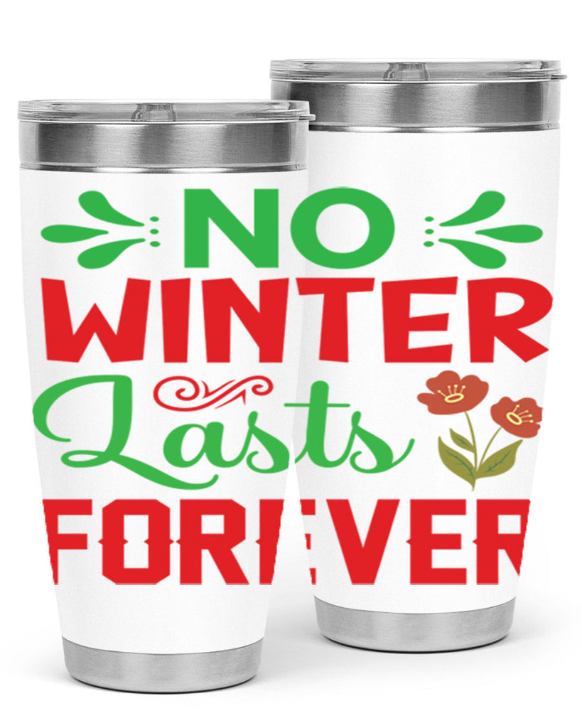 No Winter Lasts Forever  356#- spring- Tumbler