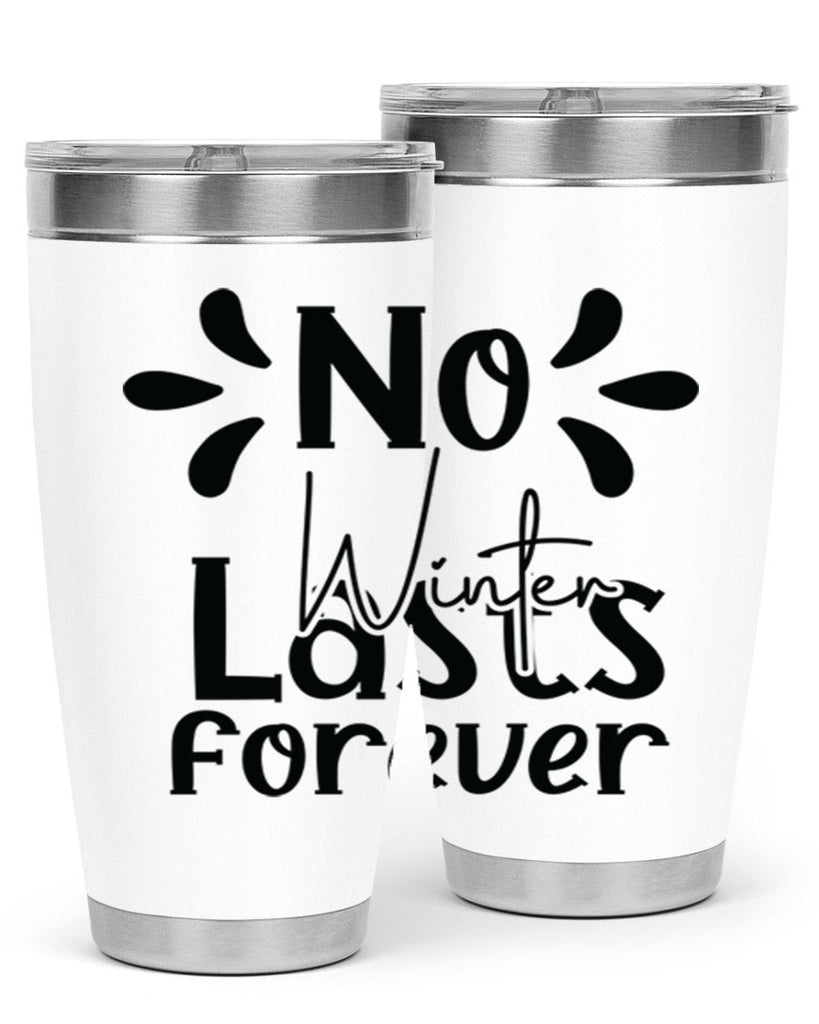 No Winter Lasts Forever 354#- spring- Tumbler