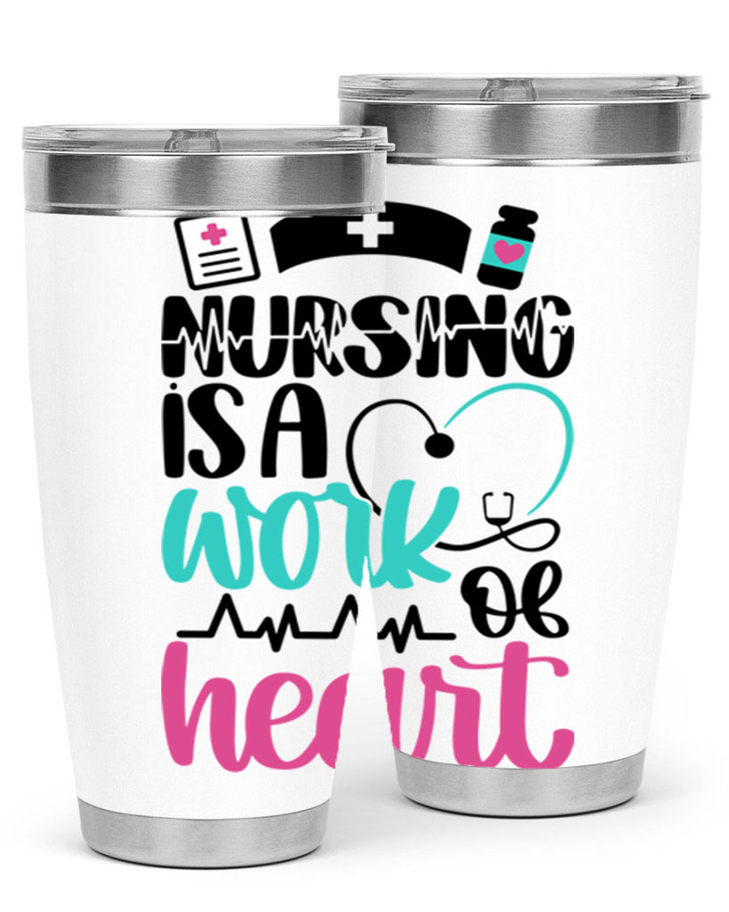 Nursing Is a Work of Heart Style Style 72#- nurse- tumbler
