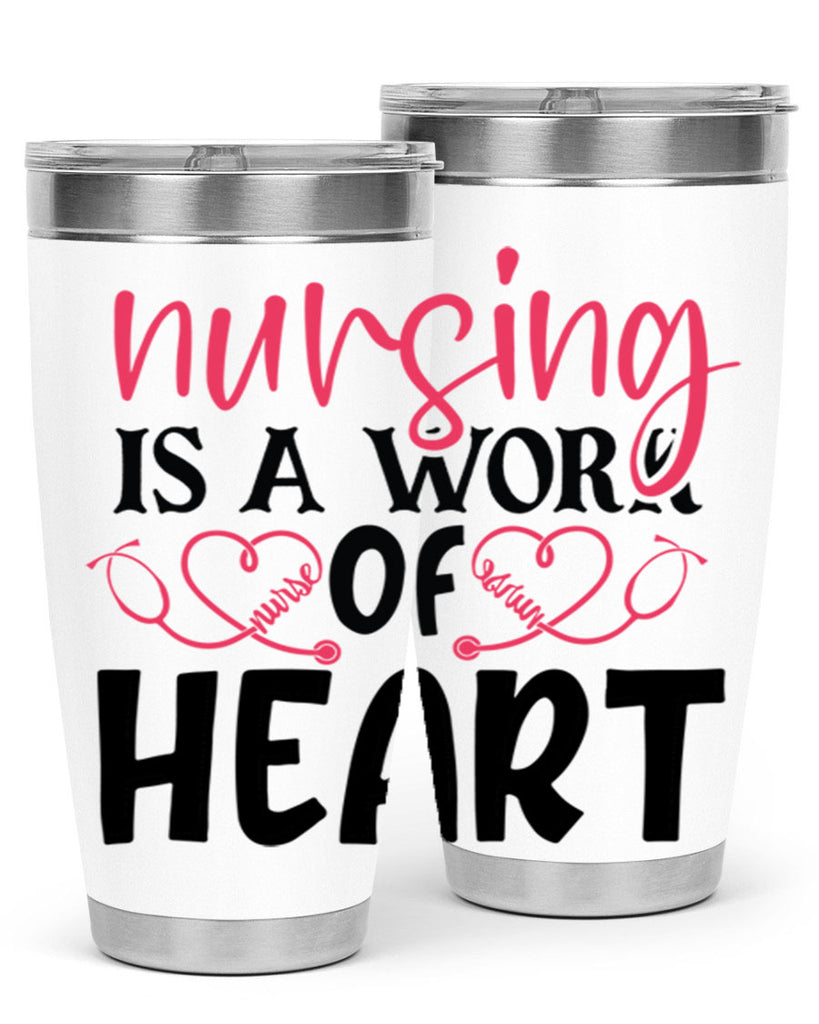 Nursing is a work of heart Style Style 70#- nurse- tumbler