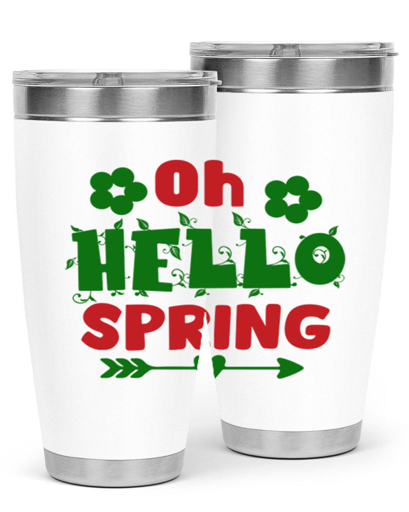 Oh Hello Spring 380#- spring- Tumbler