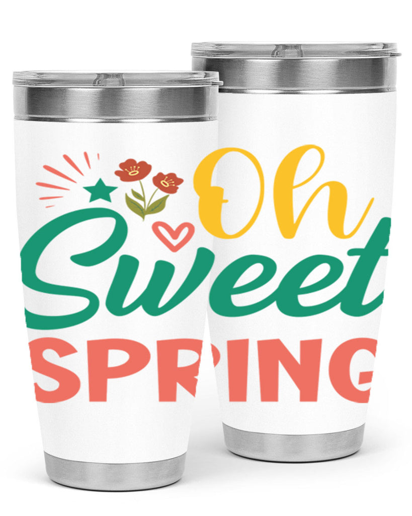 Oh Sweet Spring  387#- spring- Tumbler
