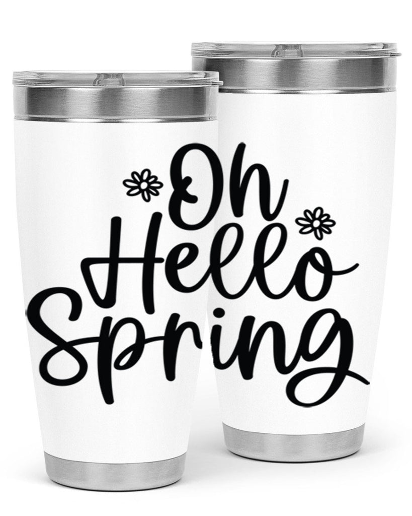Oh hello spring  384#- spring- Tumbler