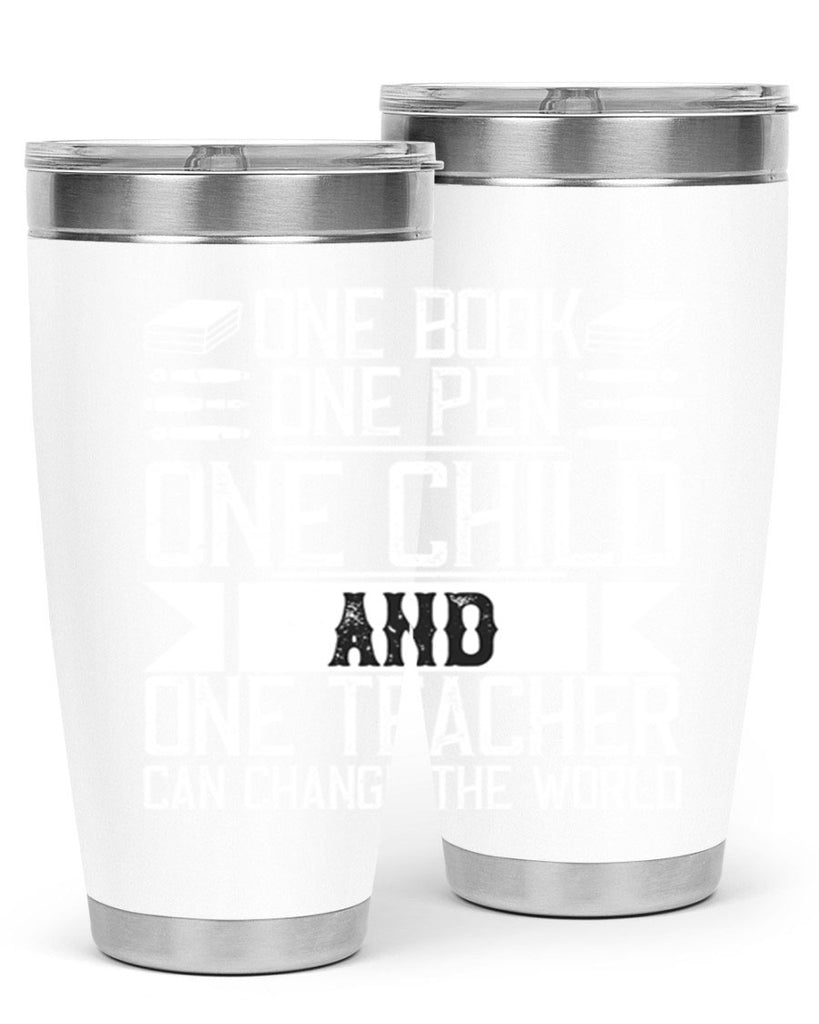 One book one pen one child and one teacher can change the world Style 89#- teacher- tumbler