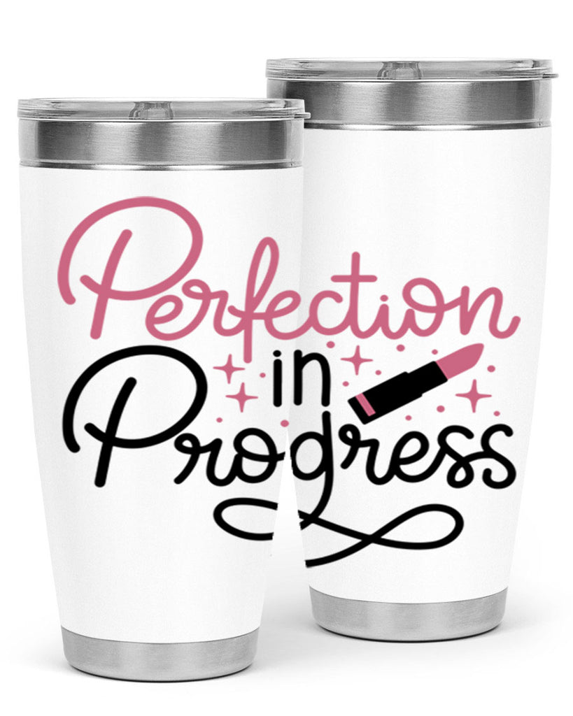 Perfection in Progress Style 32#- make up- Tumbler