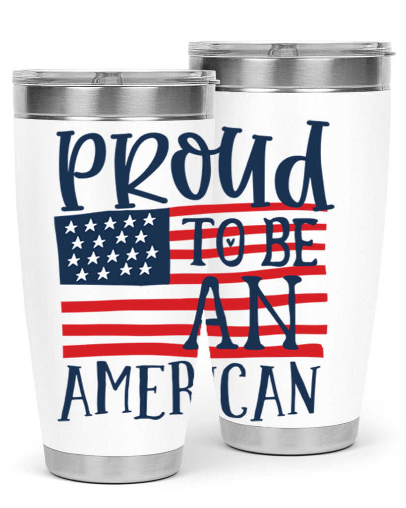 Proud to be an american Style 5#- Fourt Of July- Tumbler