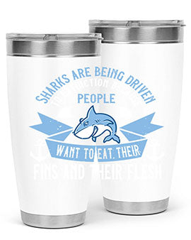 Sharks are being driven to extinction because people want to eat their Style 40#- shark  fish- Tumbler
