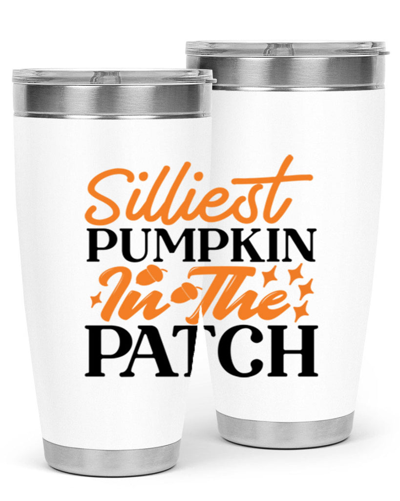 Silliest Pumpkin In The Patch 574#- fall- Tumbler