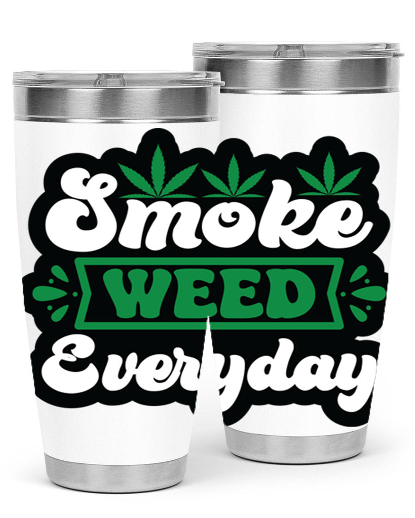 Smoke weed everyday 240#- marijuana- Tumbler