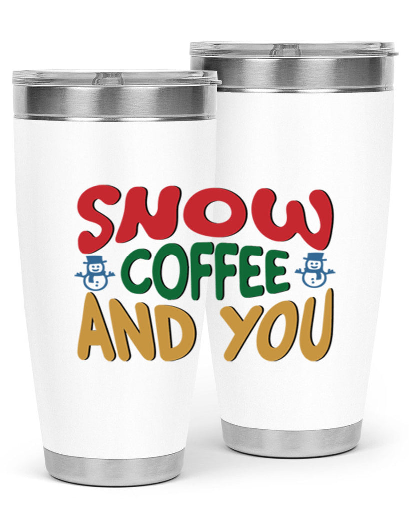Snow Coffee and You 368#- winter- Tumbler