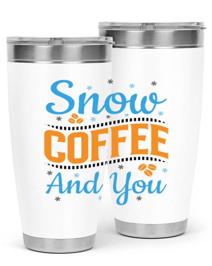 Snow Coffee and You 369#- winter- Tumbler
