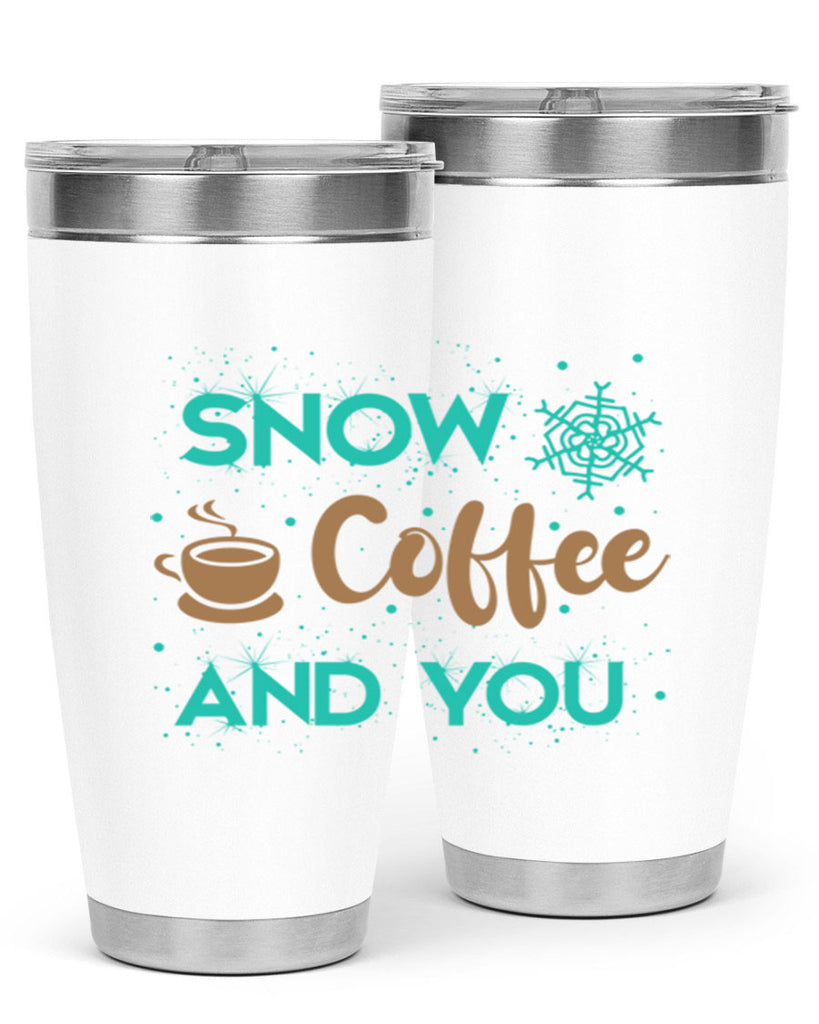 Snow Coffee and You Graphics 370#- winter- Tumbler