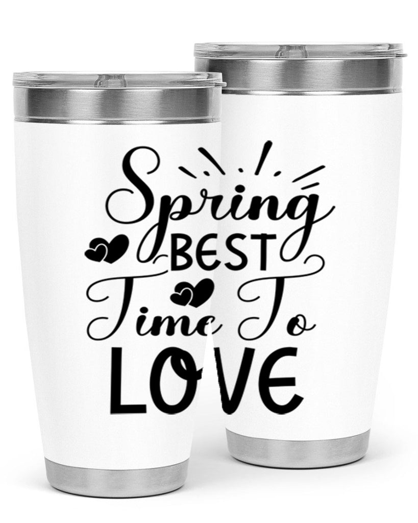 Spring Best Time To Love 411#- spring- Tumbler