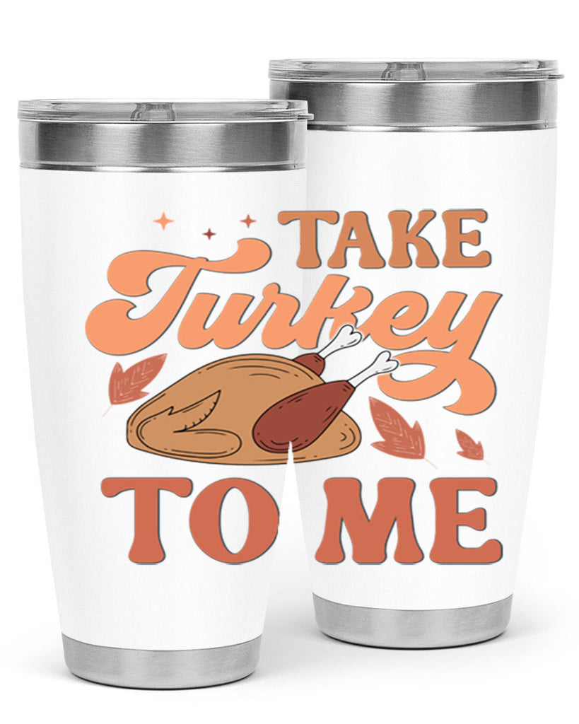 Take Turkey To Me 594#- fall- Tumbler
