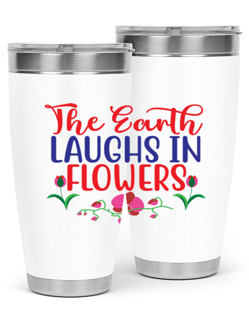 The Earth Laughs In Flowers 534#- spring- Tumbler