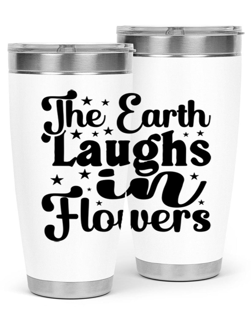 The Earth Laughs In Flowers 537#- spring- Tumbler