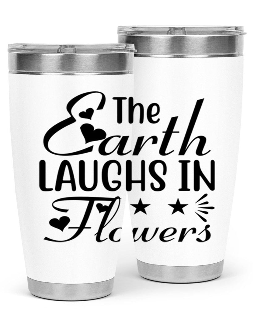 The Earth Laughs in Flowers 536#- spring- Tumbler