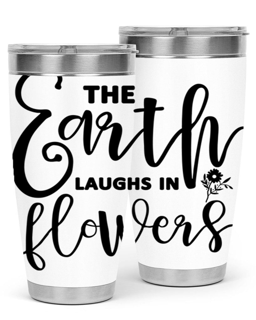 The Earth Laughs in Flowers541#- spring- Tumbler