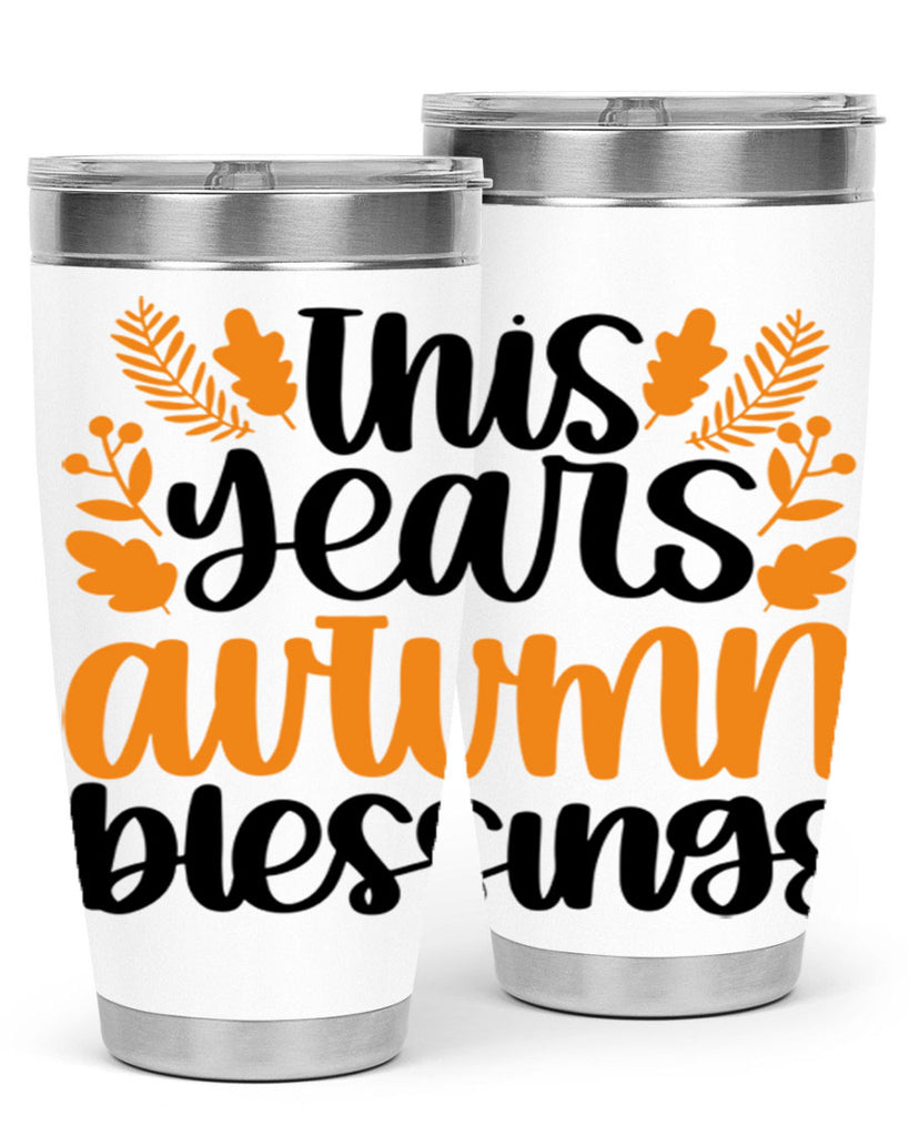 This Years Autumn Blessings 511#- fall- Tumbler