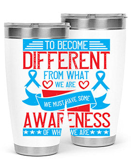 To become different from what we are we must have some awareness of what we are Style 11#- self awareness- Tumbler