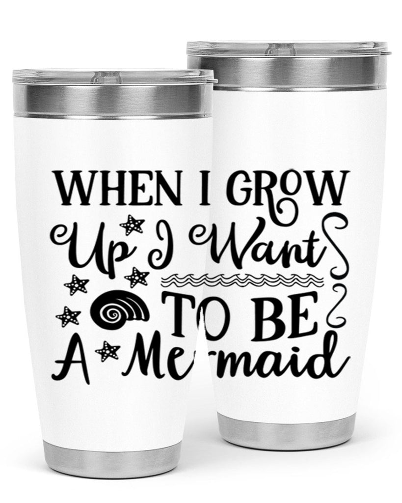 When i grow up i 665#- mermaid- Tumbler