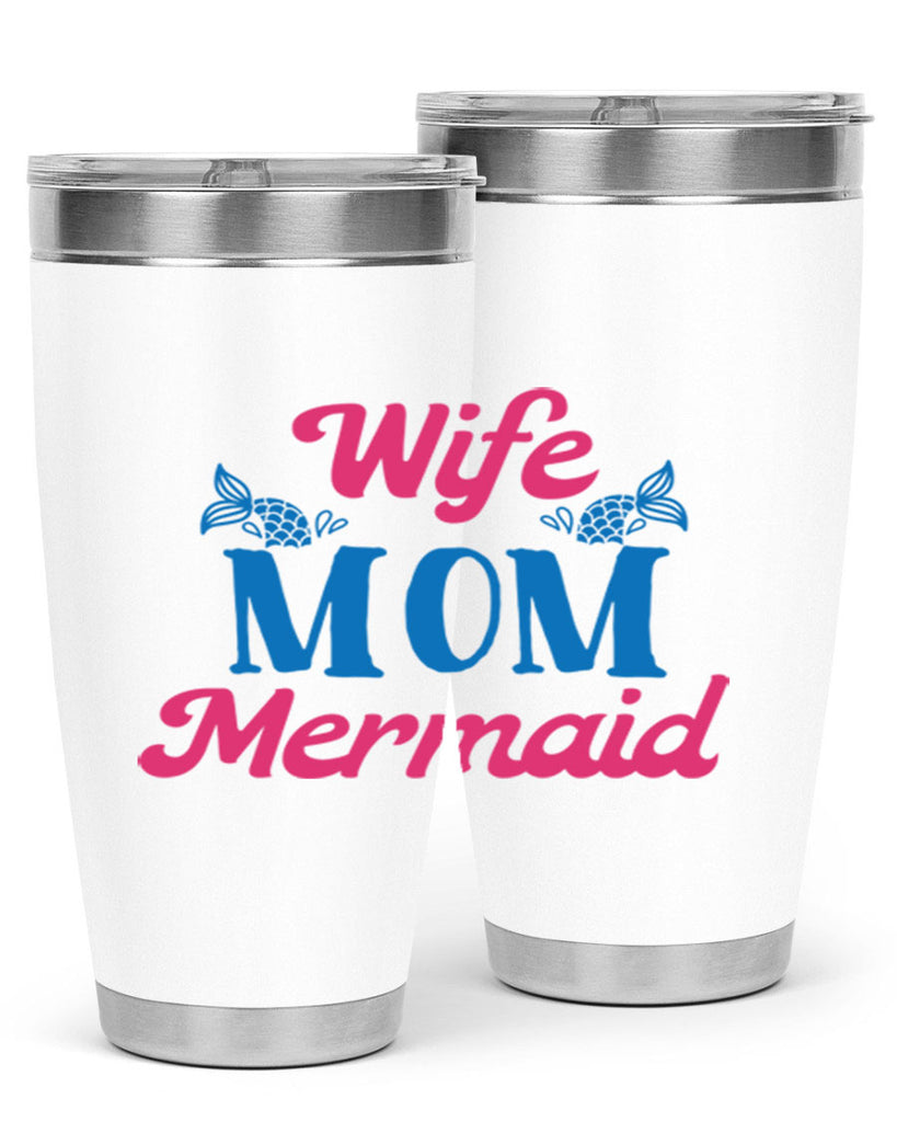 Wife Mom Mermaid 670#- mermaid- Tumbler