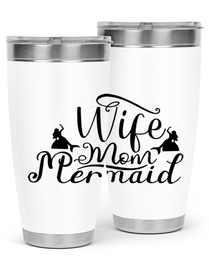 Wife Mom Mermaid 671#- mermaid- Tumbler
