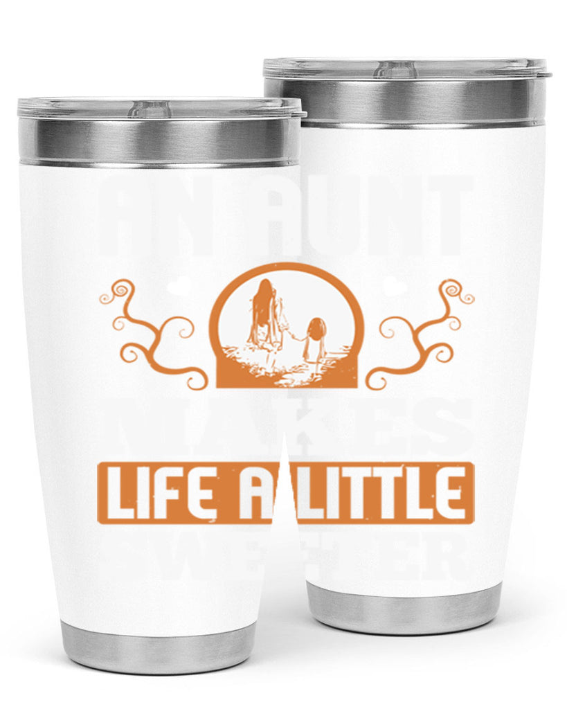 an aunt makes life a little sweeter 3#- mothers day- Tumbler