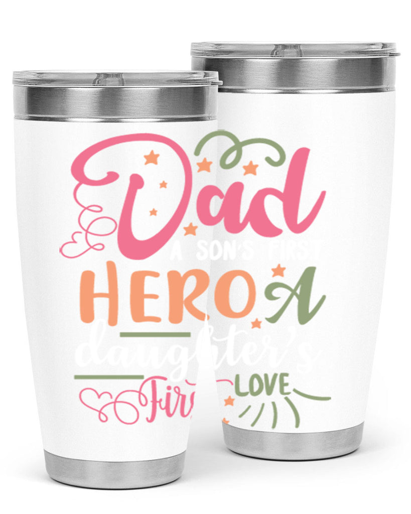 dad a son’s first hero a daughters first love 96#- fathers day- Tumbler