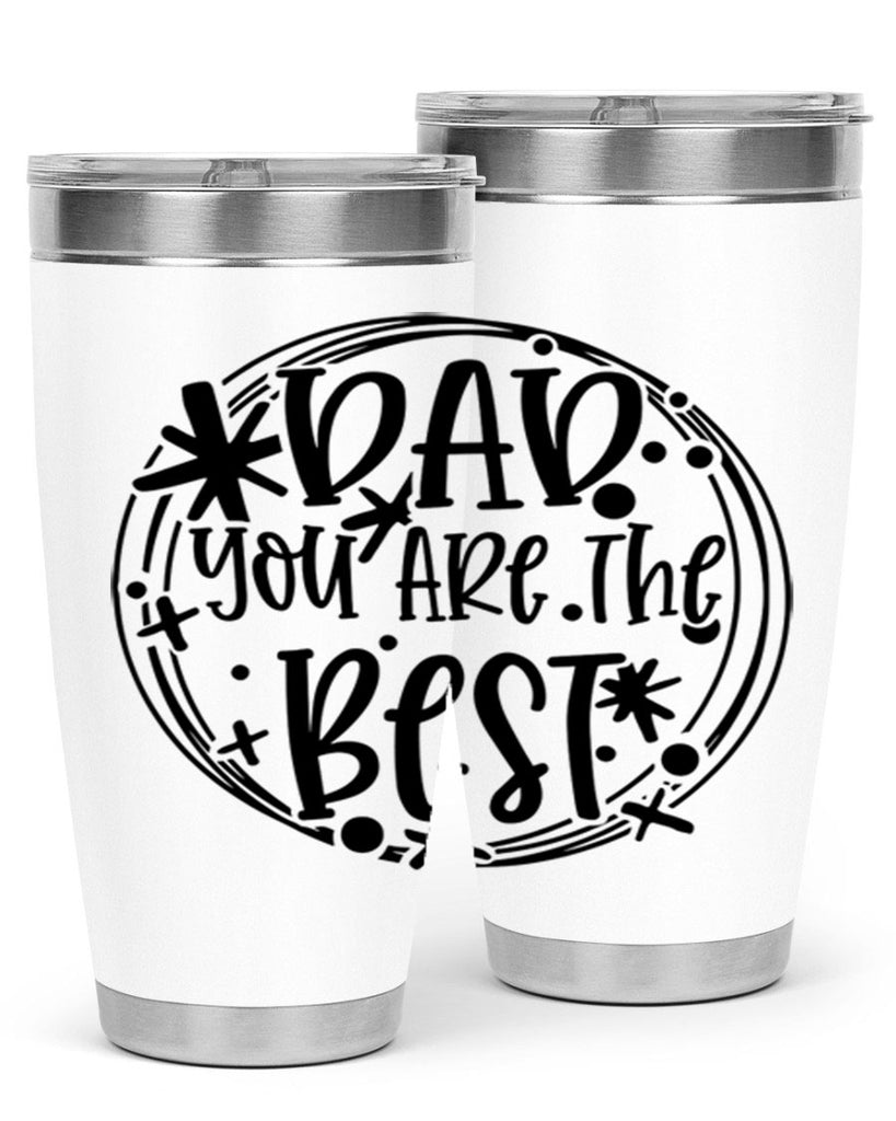 dad you are the best 58#- fathers day- Tumbler