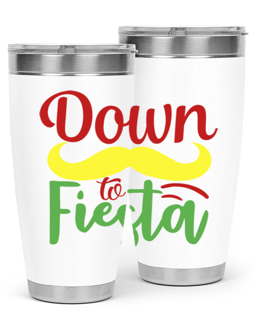 down to fiesta 3#- cinco de mayo- Tumbler
