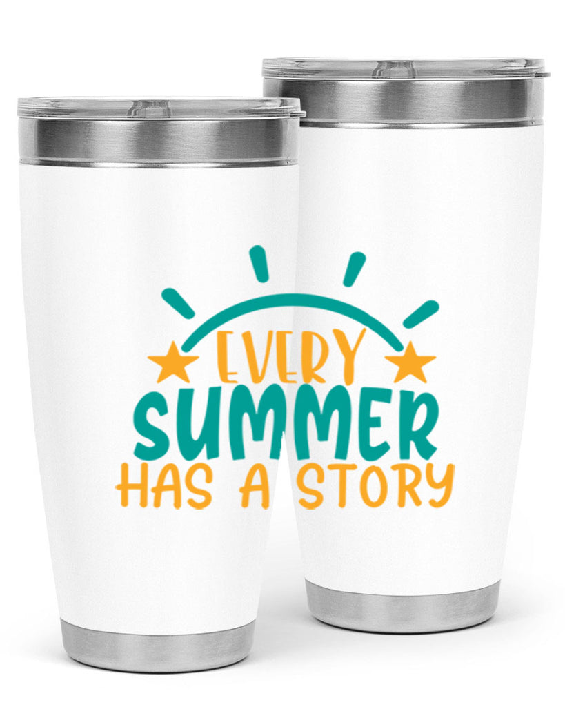 every summer has a story story Style 107#- summer- Tumbler