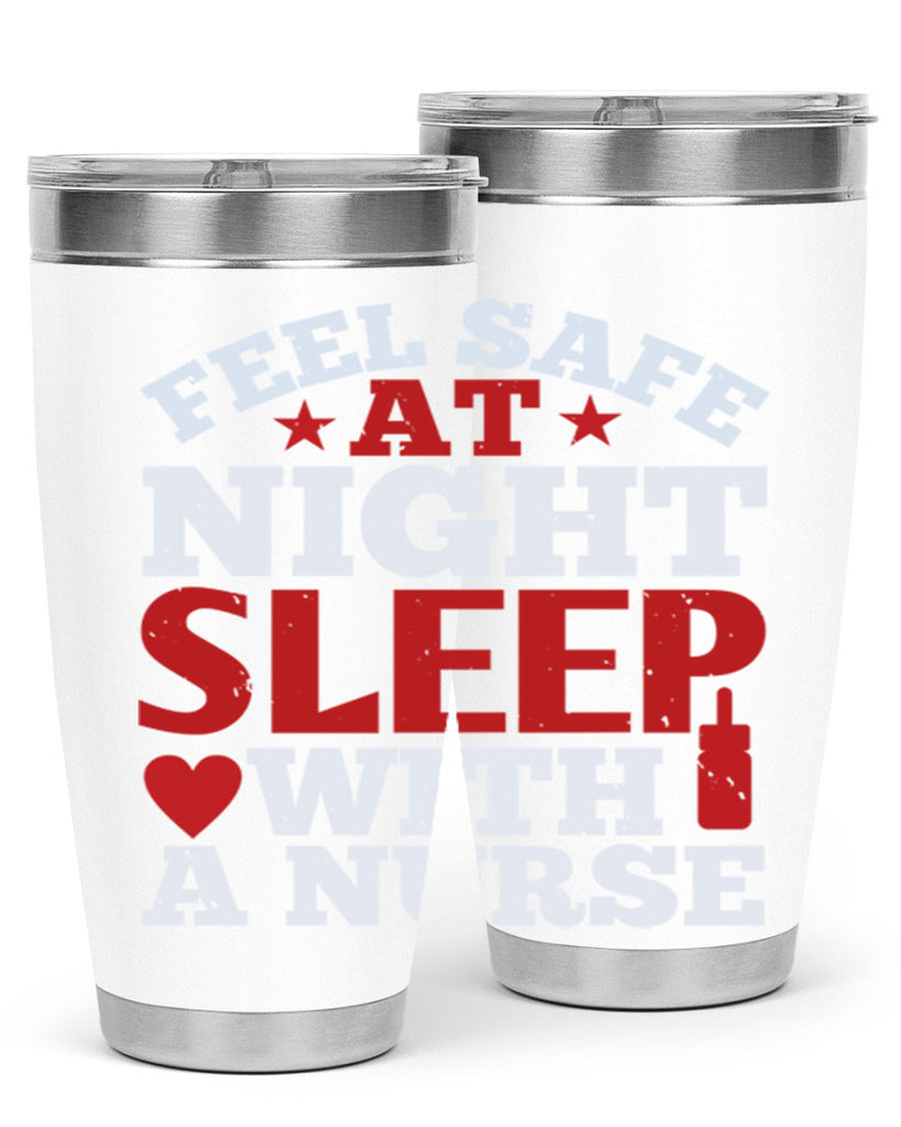 feel safe at night sleep with a nurse Style 225#- nurse- tumbler