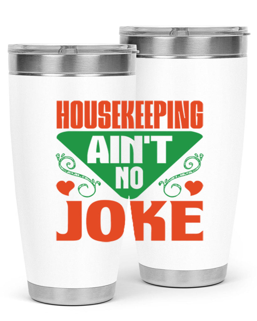 housekeeping aint no joke Style 29#- cleaner- tumbler