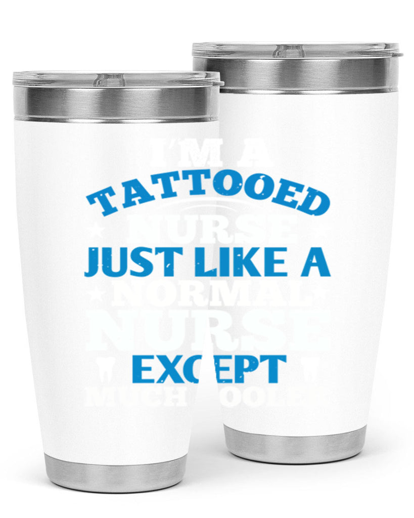 i am tattooed nurse just like a Style 337#- nurse- tumbler