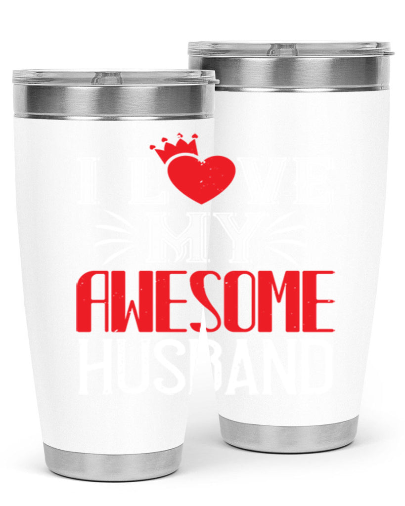 i love my awesome husband 56#- valentines day- Tumbler