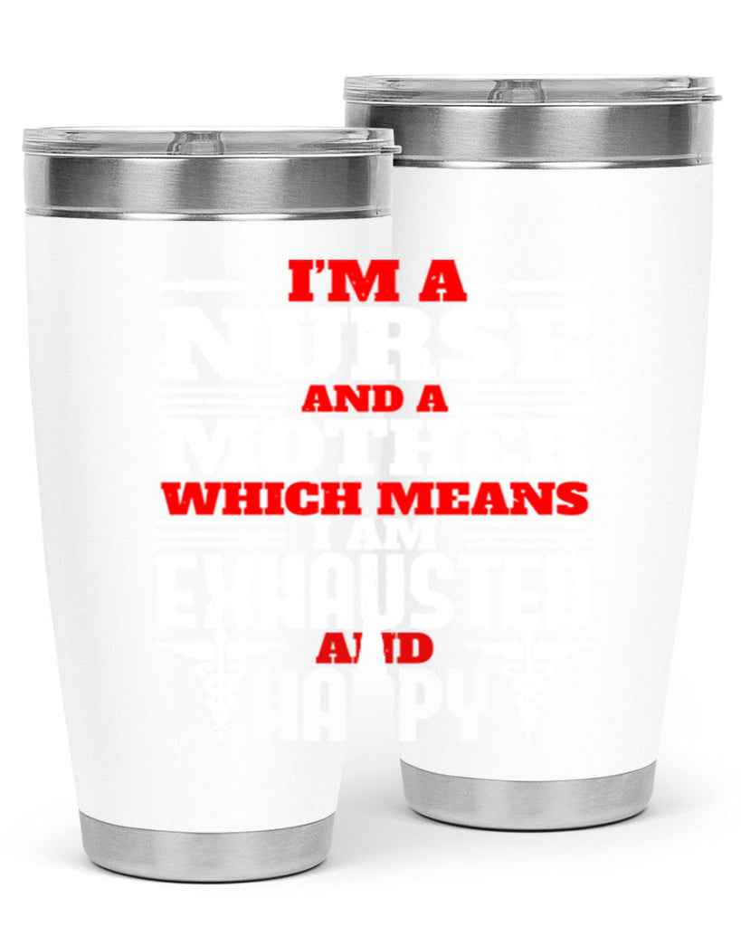 im a nurse and a mother Style 312#- nurse- tumbler