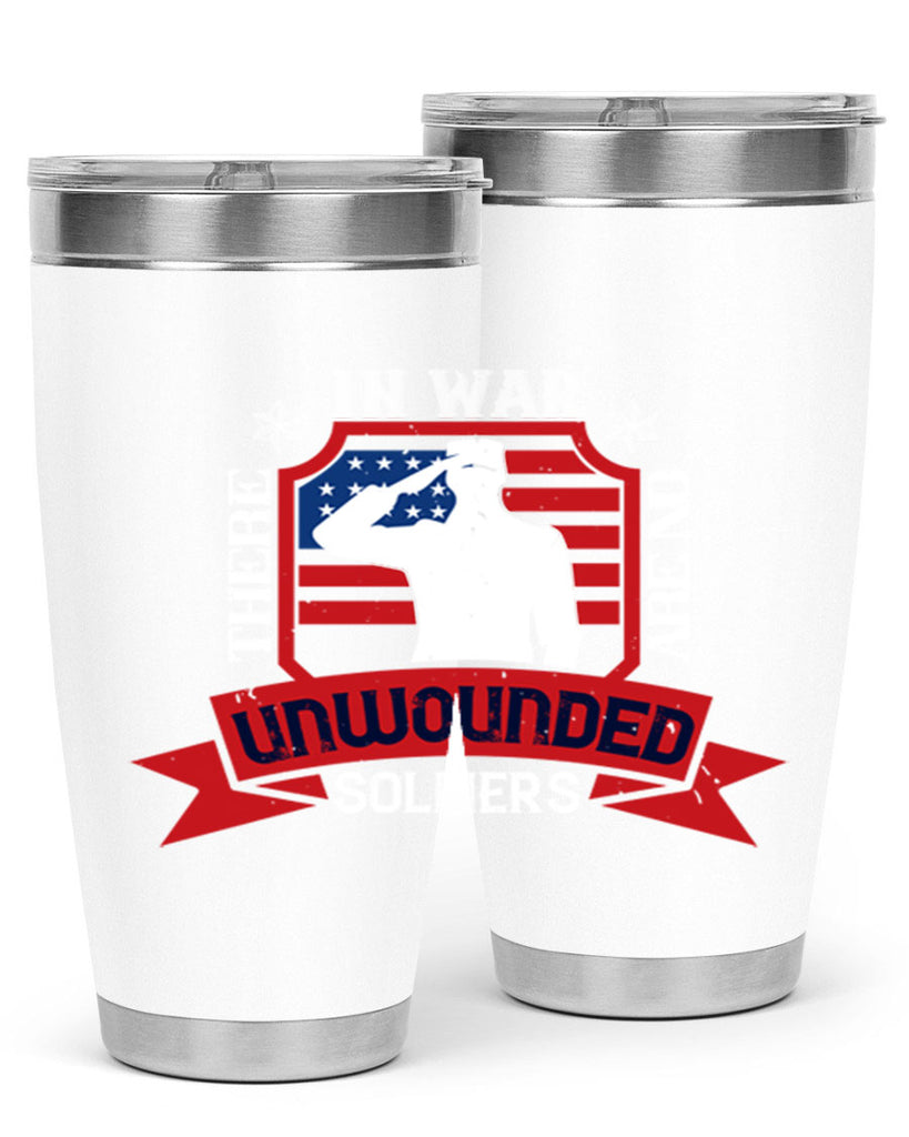 in war there are no unwounded 100#- Veterns Day- Tumbler
