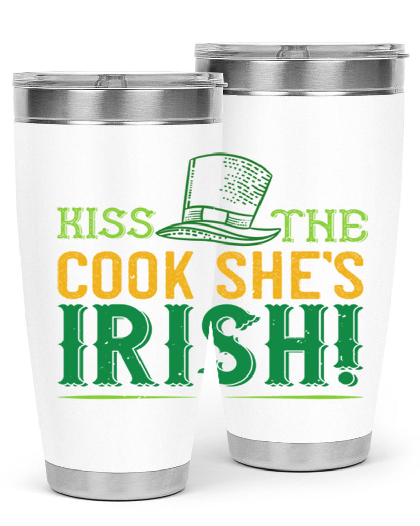 kiss the cook she’s irish Style 122#- St Patricks Day- Tumbler