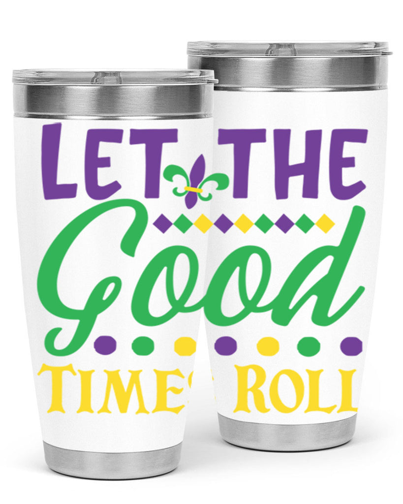 let the good times roll 82#- mardi gras- Tumbler