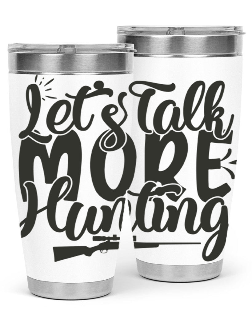 lets talk more hunting 6#- hunting- Tumbler
