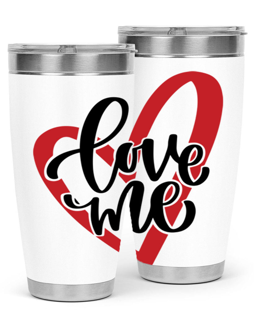love me 17#- valentines day- Tumbler