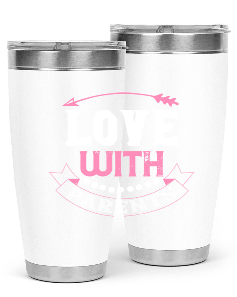 love with parents 43#- valentines day- Tumbler