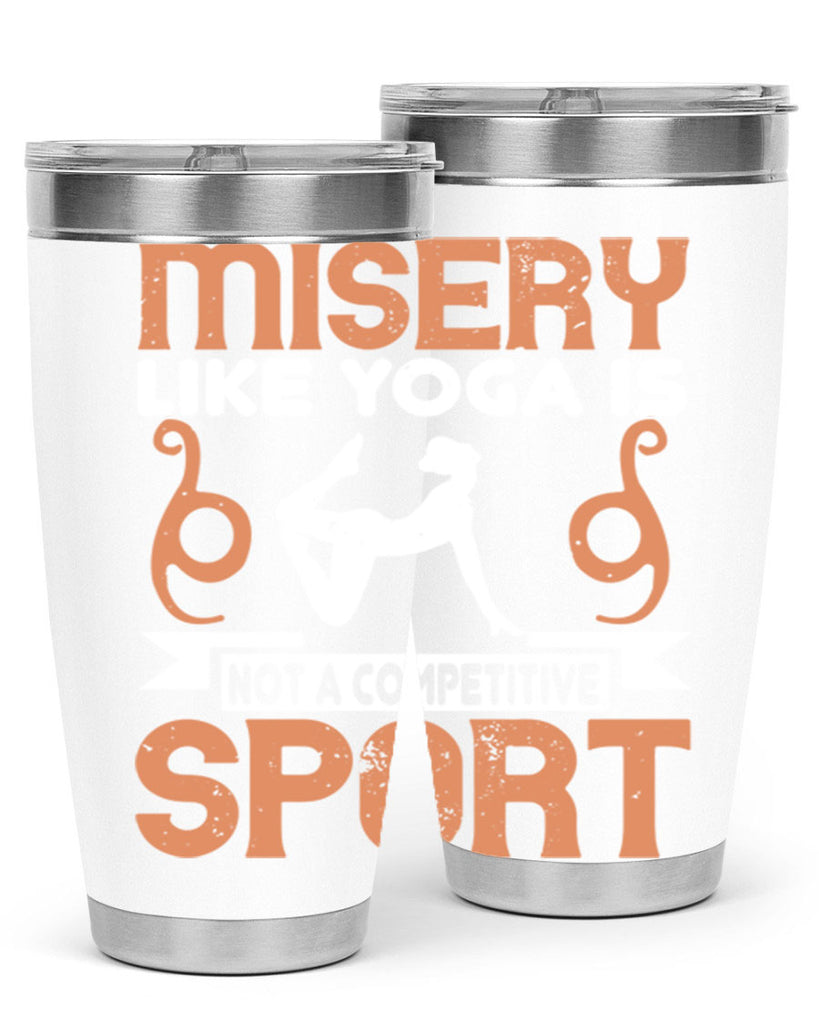 misery like yoga is not a competitive sport 70#- yoga- Tumbler