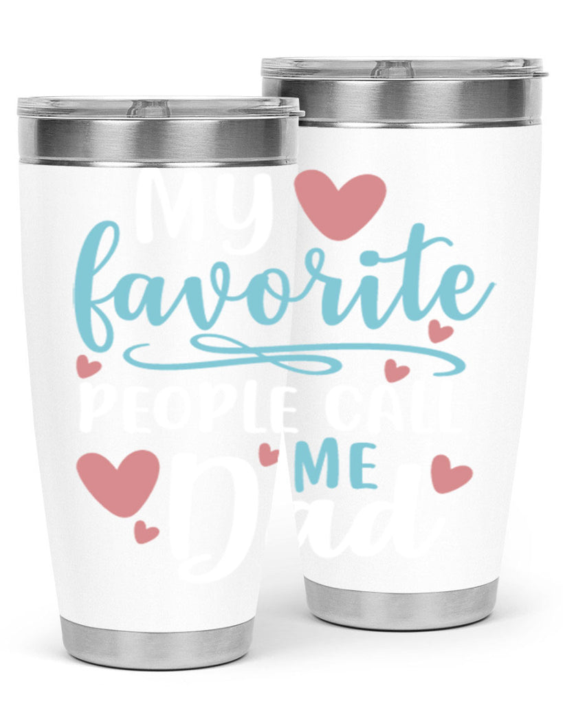 my favorite people call me dad 80#- fathers day- Tumbler