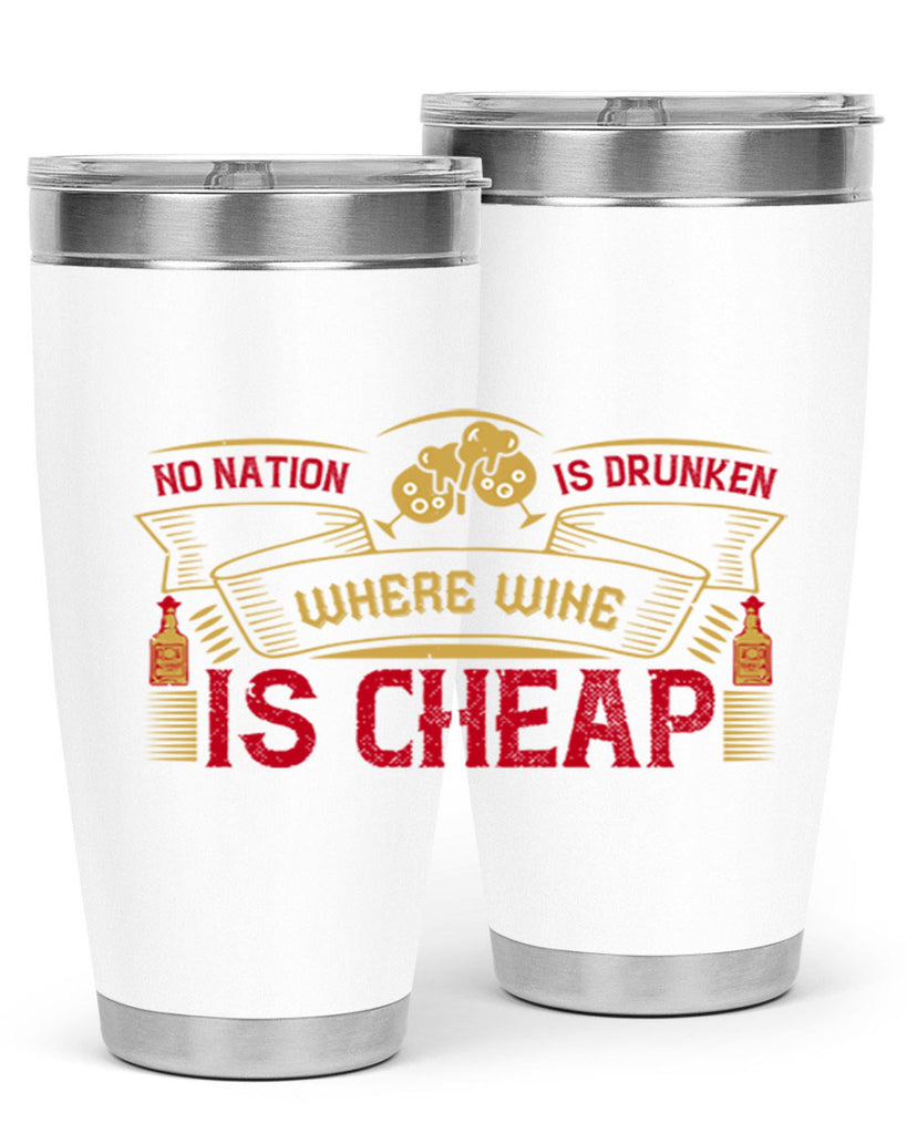 no nation is drunken where wine is cheap 31#- drinking- Tumbler