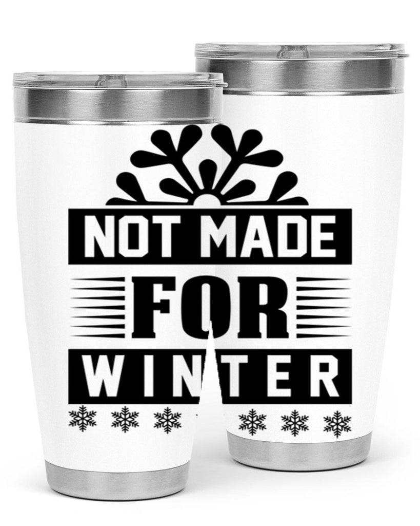 not made for winter 328#- winter- Tumbler