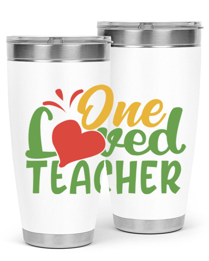 one loved teacher Style 166#- teacher- tumbler