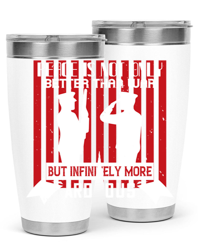 peace is not only better than war but infinitely more arduous 92#- Veterns Day- Tumbler