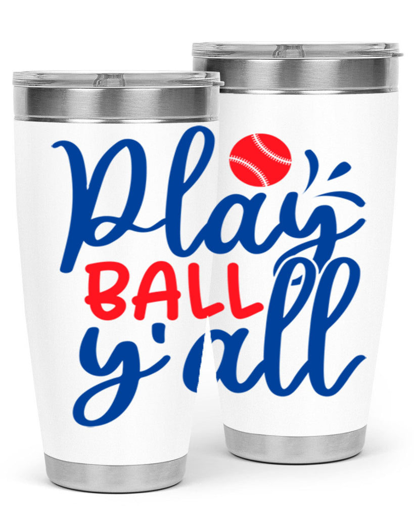 play ball yall 2033#- baseball- Tumbler